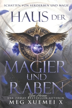 Haus der Magier und Rabe: Paranormale Romantasy (Schatten von Verderben und Magie) (German Edition)