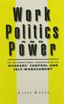 Paperback Work, Politics, and Power: An International Perspective on Workers' Control and Self-Management Book