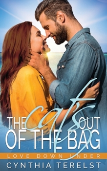 The Cat's out of the Bag - Book #1 of the Love Down Under