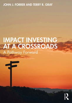 Paperback Impact Investing at a Crossroads: A Pathway Forward Book