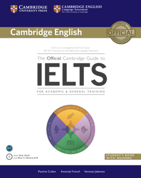 Paperback The Official Cambridge Guide to IELTS Student's Book with Answers with DVD-ROM [With CDROM] Book