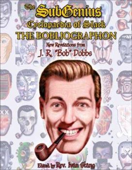 Paperback The Subgenius Psychlopaedia of Slack: The Bobliographon Book