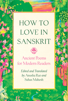 How to Love in Sanskrit: Poems