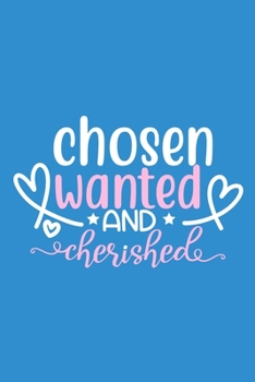 Paperback Chosen Wanted And Cherished: Blank Lined Notebook Journal: Bride To Be Bridal Party Favor Wedding Gift 6x9 - 110 Blank Pages - Plain White Paper - Book