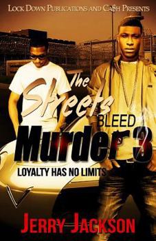 Paperback The Streets Bleed Murder 3: Loyalty Has No Limits Book