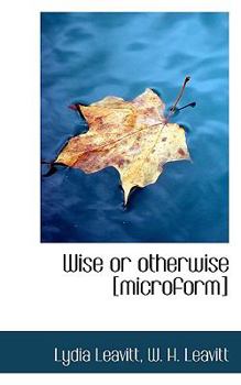 Paperback Wise or Otherwise [Microform] Book