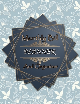 Paperback Monthly Bill Planner and Organizer: Finance Monthly & Weekly Budget Planner Expense Tracker, Finance Planner, Bill Tracker Book