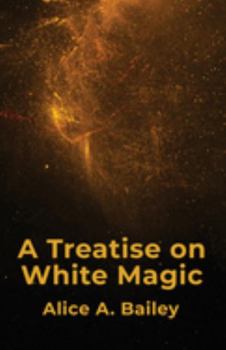 Paperback A Treatise On White Magic Book
