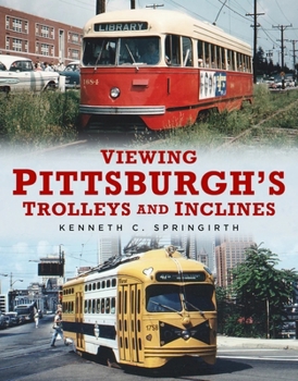 Paperback Viewing Pittsburgh's Trolleys and Inclines Book