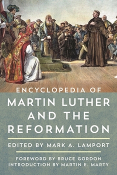 Hardcover Encyclopedia of Martin Luther and the Reformation: 2 Volumes Book