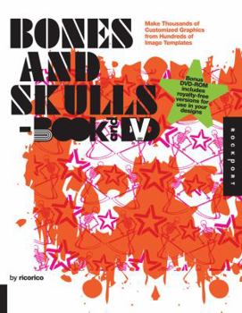 Paperback Bones and Skulls: Make Thousands of Customized Graphics from Hundreds of Image Templates [With DVD ROM] Book