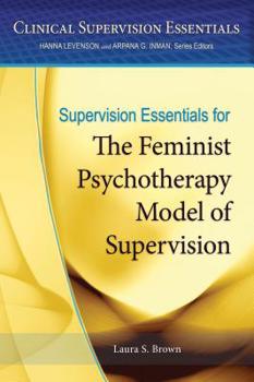 Paperback Supervision Essentials for the Feminist Psychotherapy Model of Supervision Book