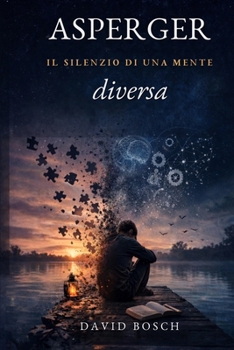 Paperback ASPERGER: IL SILENZIO DI UNA MENTE DIVERSA (Spanish Edition) [Spanish] Book