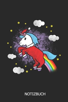 Notizbuch: DIN A5  Weihnachts Einhorn Notizheft als Weihnachtsgeschenk | 110 Seiten liniertes Einhorn Notizbuch mit Weihnachtsmütze für die Schule, ... Geschenkidee für Weihnachten (German Edition)