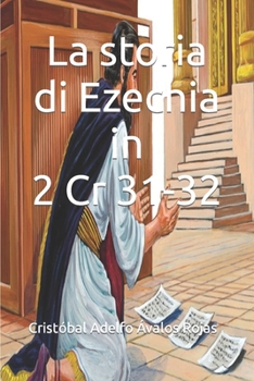 Paperback La storia di Ezechia in 2 Cr 31-32 [Italian] Book
