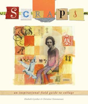 Paperback Scraps: An Inspirational Field Guide to Collage Book