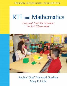 Paperback Rti and Mathematics: Practical Tools for Teachers in K-8 Classrooms Book