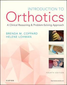 Paperback Introduction to Orthotics: A Clinical Reasoning and Problem-Solving Approach Book