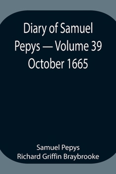 Paperback Diary of Samuel Pepys - Volume 39: October 1665 Book