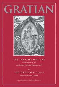 The Treatise on Laws (Decretum Dd. 1-20 With the Ordinary Gloss) - Book  of the Studies in Medieval and Early Modern Canon Law