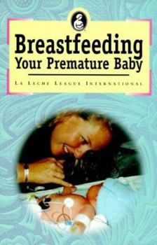 Paperback Breastfeeding Your Premature Baby Book