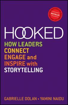 Paperback Hooked: How Leaders Connect, Engage and Inspire with Storytelling Book