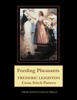 Paperback Feeding Pheasants: Frederic Leighton Cross Stitch Pattern Book