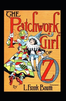 Paperback The Patchwork Girl of Oz (Annotated) Book