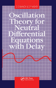 Hardcover Oscillation Theory for Neutral Differential Equations with Delay Book