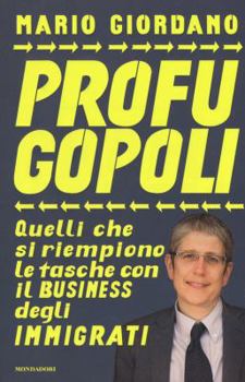 Hardcover Profugopoli. Quelli che si riempono le tasche con il business degli immigrati [Italian] Book