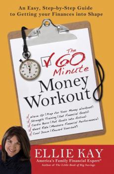 Paperback The 60-Minute Money Workout: An Easy Step-By-Step Guide to Getting Your Finances Into Shape Book