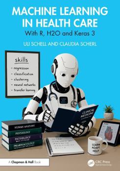 Paperback Machine Learning in Health Care: With R, H2O and Keras 3 Book