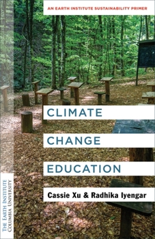 Hardcover Climate Change Education: An Earth Institute Sustainability Primer Book