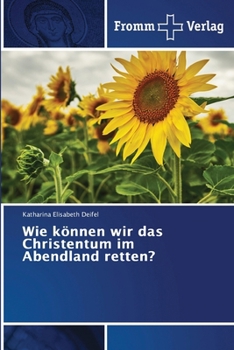 Paperback Wie können wir das Christentum im Abendland retten? [German] Book