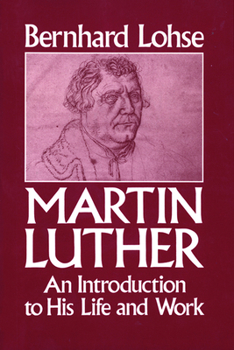 Paperback Martin Luther An Introduction to His Life and Work Book