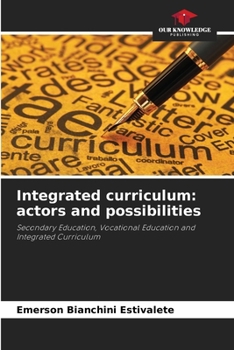 Paperback Integrated curriculum: actors and possibilities Book