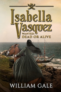 Paperback Isabella Vasquez: Wanted Dead or Alive Book