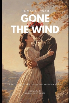 Paperback Romance/War - Gone with the Wind: A Tale of Love and Loss in the American South Book