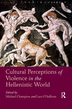 Paperback Cultural Perceptions of Violence in the Hellenistic World Book