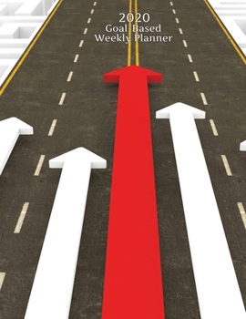 2020 Goal-Based Weekly Planner: Moving Forward Arrows Full Size, Large-Block Weekly Calendar Planner