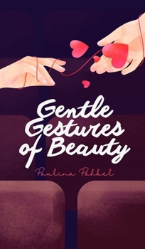 Hardcover Gentle Gestures of Beauty Book