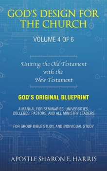 Hardcover God's Design For the Church: Uniting the Old Testament with the New Testament (Volume 4) Book