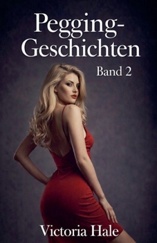 Pegging-Geschichten Band 2 (German Edition)