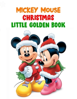 Paperback Mickey Mouse Christmas Little Golden Book: Mickey Mouse Christmas Little Golden Book, Mickey Mouse Christmas Book. 40 Page - 8.5" x 11" Book