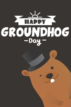 Paperback Happy Groundhog Day Classroom Notebook: Perfect Gift idea for Groundhog Day/6/9, Soft Cover, Matte Finish/Groundhog day/120 pages. Book