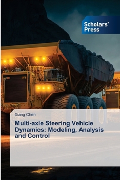 Paperback Multi-axle Steering Vehicle Dynamics: Modeling, Analysis and Control Book