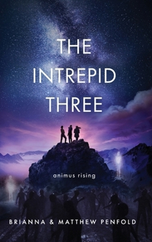 Hardcover The Intrepid Three: Animus Rising Book