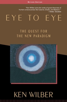 Paperback Eye to Eye: The Quest for the New Paradigm Book