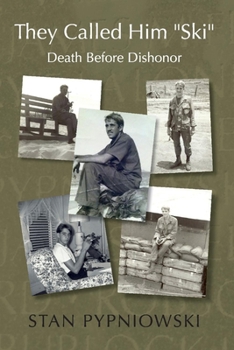 Paperback They Called Him Ski: Death Before Dishonor Book