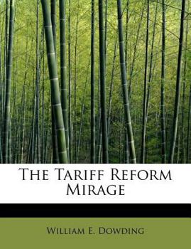 Paperback The Tariff Reform Mirage Book